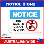 NOTICE SIGN - NS095 - THIS WATER IS UNSAFE TO DRINK
